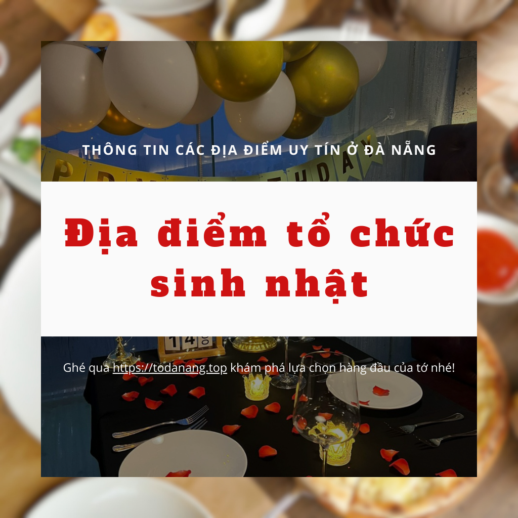 Địa điểm tổ chức sinh nhật trong lòng Đà Nẵng