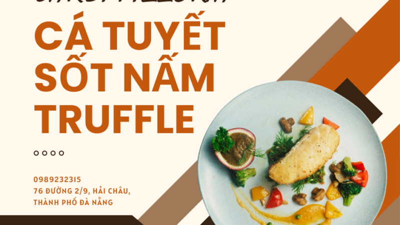 Cá tuyết sốt nấm truffle tại Cardi Pizzeria