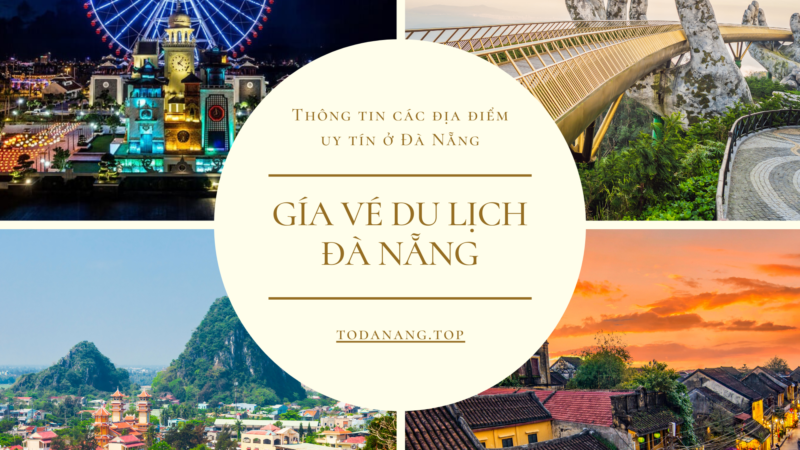 GIÁ VÉ THAM QUAN ĐÀ NẴNG 2024