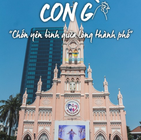 Khám phá ngay kiến trúc độc đáo của nhà thờ Con Gà Đà Nẵng