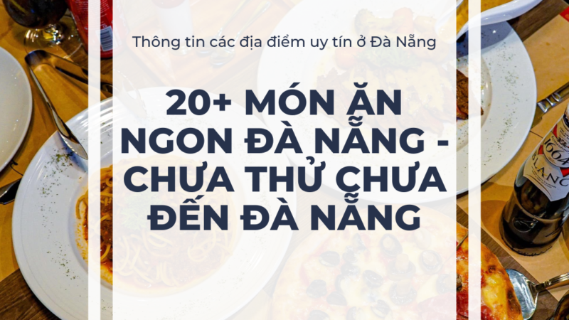 20+ món ăn ngon Đà Nẵng – chưa thử chưa đến Đà Nẵng