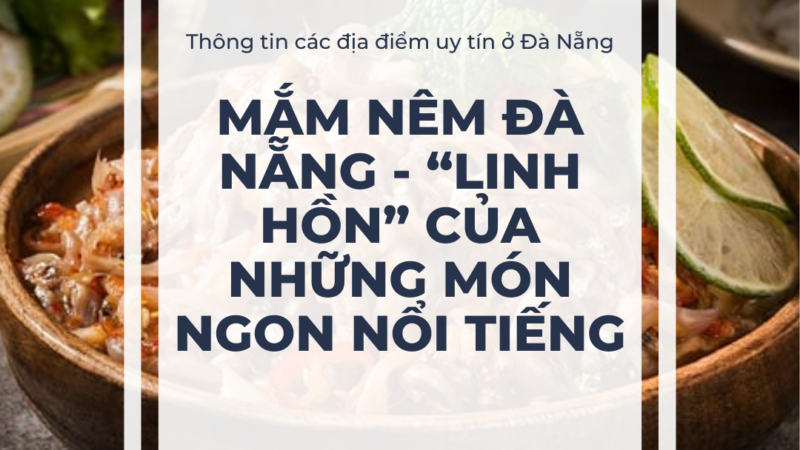 Mắm nêm Đà Nẵng – “linh hồn” của những món ngon nổi tiếng